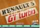Renault 5 GT Turbo R5 GTT Hecklogos, Embleme und Monogramme Renovierungsset – Aufkleber in Schwarz und Rot